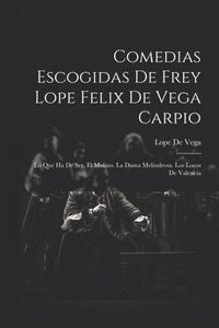 bokomslag Comedias Escogidas De Frey Lope Felix De Vega Carpio