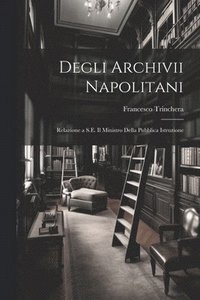 bokomslag Degli Archivii Napolitani
