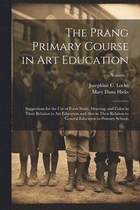 bokomslag The Prang Primary Course in Art Education