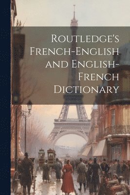 Anonymous - Routledge's French-English and English-French Dictionary, Häftad