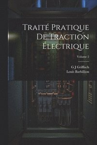 bokomslag Trait Pratique De Traction lectrique; Volume 2