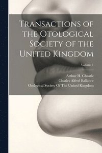 bokomslag Transactions of the Otological Society of the United Kingdom; Volume 1