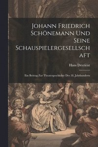 bokomslag Johann Friedrich Schnemann Und Seine Schauspielergesellschaft
