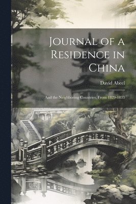 Journal of a Residence in China 1