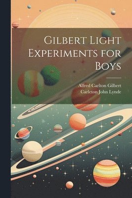 Gilbert Light Experiments for Boys 1