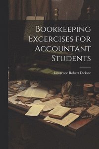 bokomslag Bookkeeping Excercises for Accountant Students