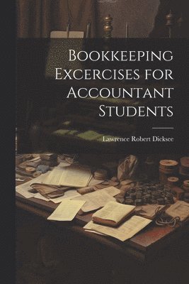 bokomslag Bookkeeping Excercises for Accountant Students