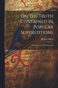 bokomslag On the Truth Contained in Popular Superstitions