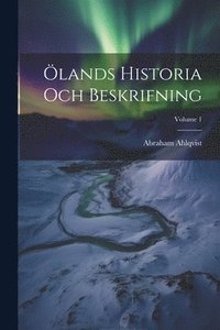 bokomslag lands Historia Och Beskrifning; Volume 1