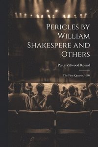 bokomslag Pericles by William Shakespere and Others