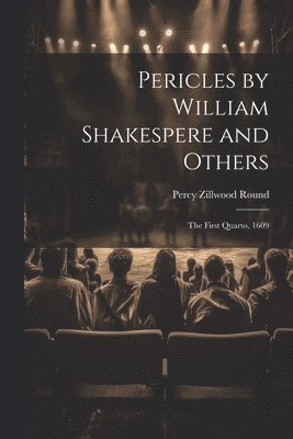 Pericles by William Shakespere and Others 1