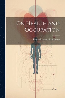 bokomslag On Health and Occupation