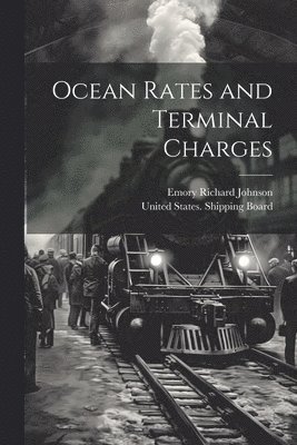 Ocean Rates and Terminal Charges 1
