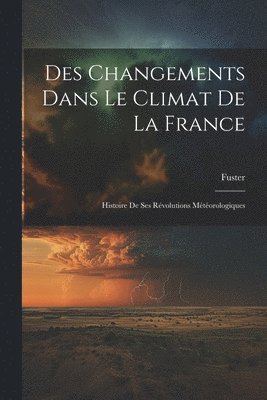 bokomslag Des Changements Dans Le Climat De La France