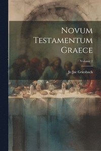 bokomslag Novum Testamentum Graece; Volume 2