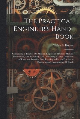 The Practical Engineer's Hand-Book 1