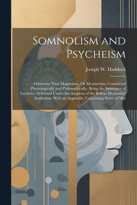 Somnolism and Psycheism 1