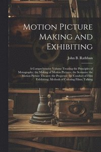 bokomslag Motion Picture Making and Exhibiting