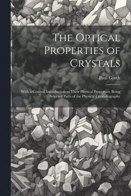 The Optical Properties of Crystals 1
