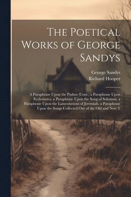 bokomslag The Poetical Works of George Sandys