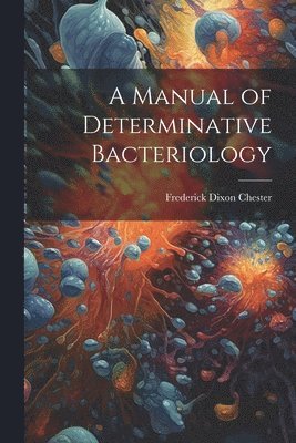 bokomslag A Manual of Determinative Bacteriology