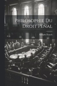 bokomslag Philosophie Du Droit Pnal