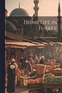bokomslag Home Life in Turkey