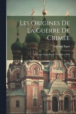 bokomslag Les Origines De La Guerre De Crime