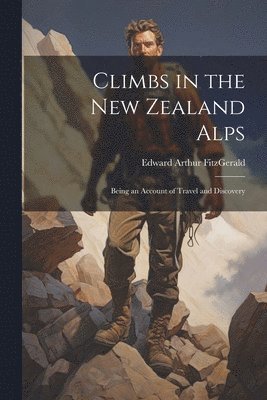 bokomslag Climbs in the New Zealand Alps