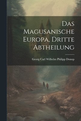 bokomslag Magusanische Europa, Dritte Abtheilung