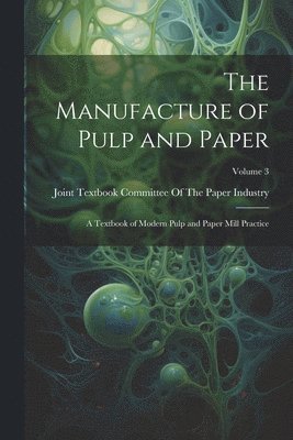 bokomslag Manufacture of Pulp and Paper