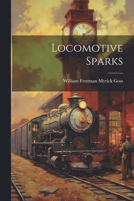 bokomslag Locomotive Sparks