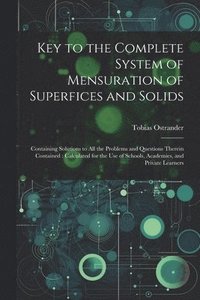 bokomslag Key to the Complete System of Mensuration of Superfices and Solids