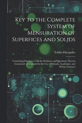 Key to the Complete System of Mensuration of Superfices and Solids 1