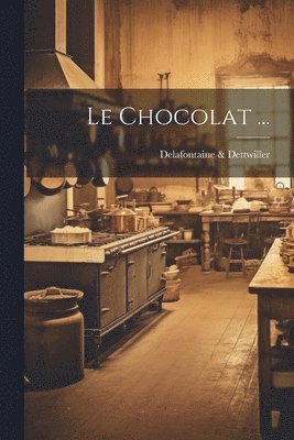 Le Chocolat ... 1