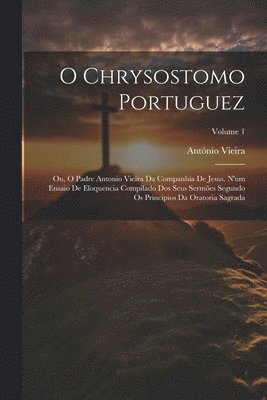 bokomslag O Chrysostomo Portuguez