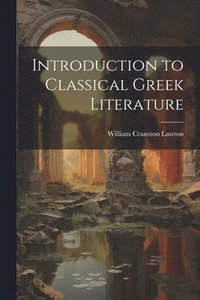 bokomslag Introduction to Classical Greek Literature