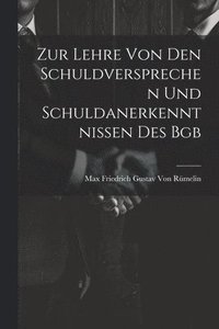 bokomslag Zur Lehre Von Den Schuldversprechen Und Schuldanerkenntnissen Des Bgb