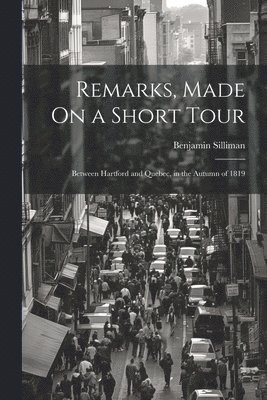 Remarks, Made On a Short Tour 1