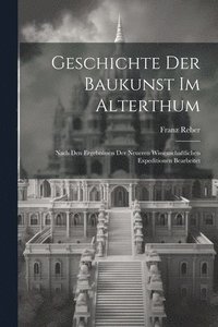 bokomslag Geschichte Der Baukunst Im Alterthum
