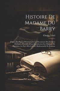 bokomslag Histoire De Madame Du Barry