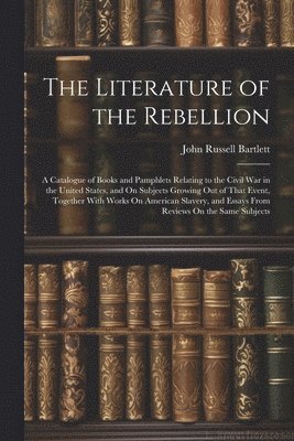 The Literature of the Rebellion 1