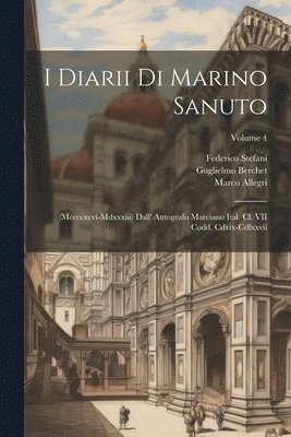 Rinaldo Fulin, Nicolò Barozzi, Marino Sanuto, Marino Barozzi, Nicolò - I Diarii Di Marino Sanuto, Häftad