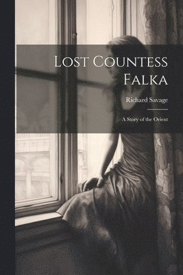 Richard Savage - Lost Countess Falka, Häftad