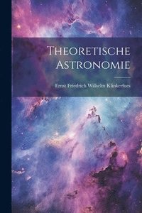 bokomslag Theoretische Astronomie