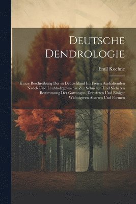 Deutsche Dendrologie 1