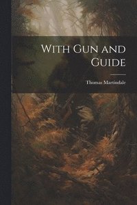 bokomslag With Gun and Guide