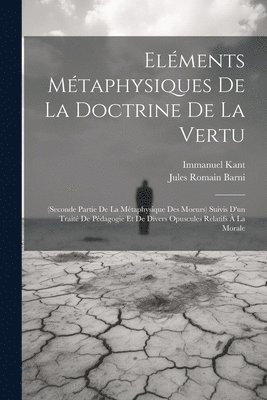 Elments Mtaphysiques De La Doctrine De La Vertu 1