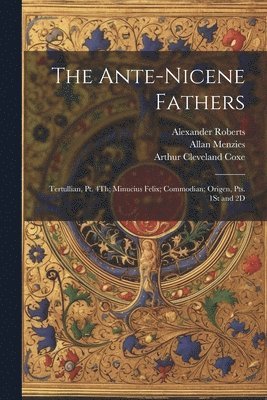 The Ante-Nicene Fathers 1