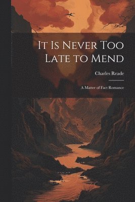 It Is Never Too Late to Mend 1